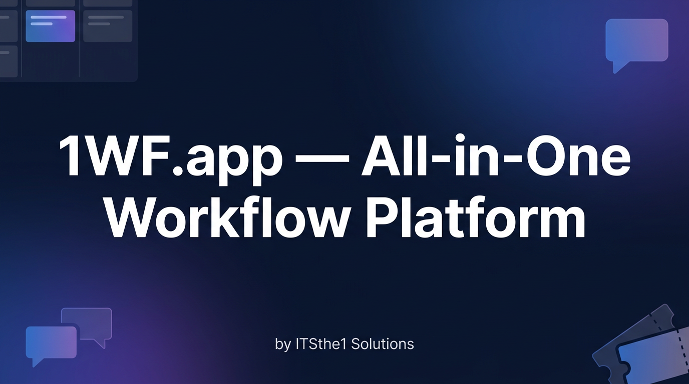 1WF.app — All-in-One Workflow Platform | ITSthe1 Solutions